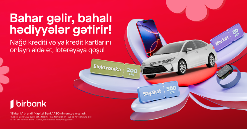 Birbank Bahar Lotereyası başlayır: superpriz “Toyota Corolla” avtomobili  